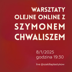 Materiały Na Warsztaty Olejne Online z Szymonem Chwaliszem 8/1/2025