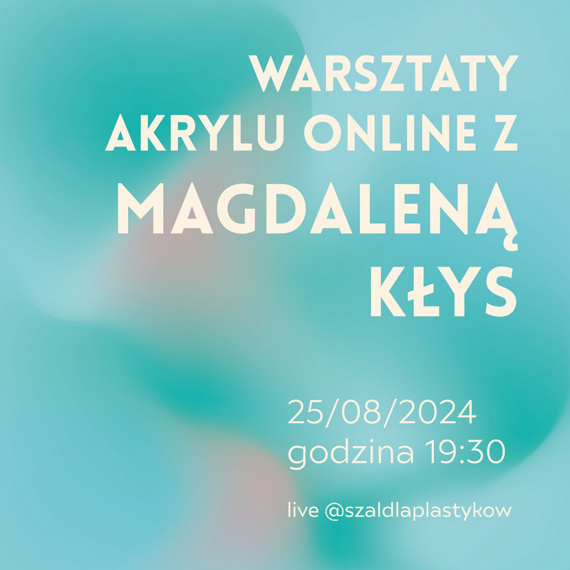 Online acrylic workshops with Magdalena Kłys