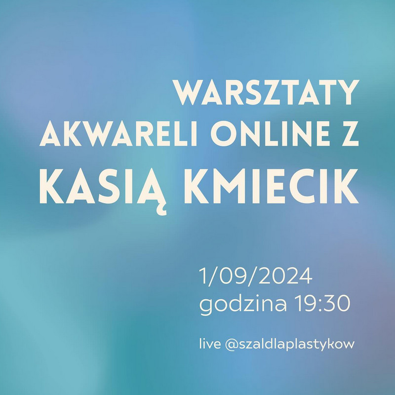 Materiały Na Warsztaty Akwareli Online z Kasią Kmiecik 1/09/2024