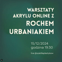 Online Acrylic Workshops with Roch Urbaniak 15/12/2024