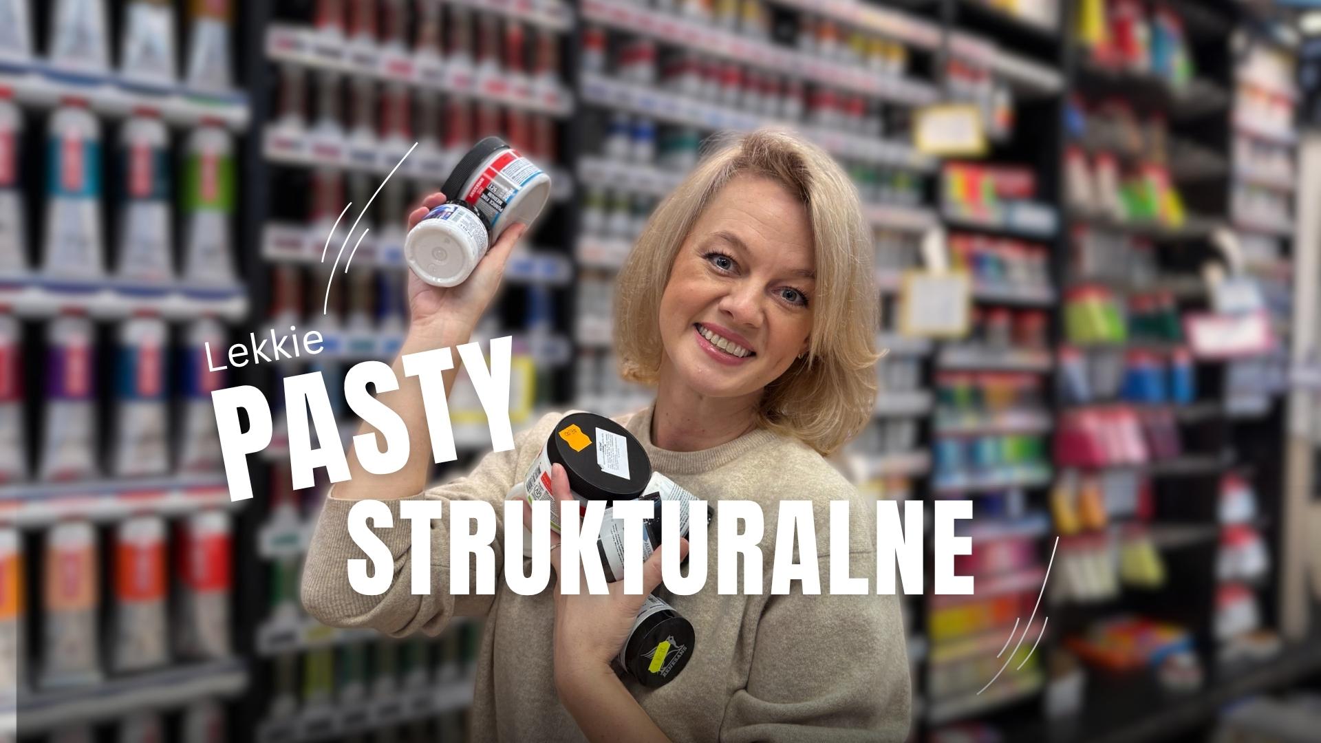 Lekkie pasty strukturalne - Czym się kierować przy wyborze?